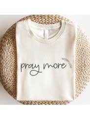 Pray more